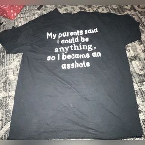 A$$hole T-shirt‼️.       13$ in stead of 25$ , until Thursday, 8PM DEC. 21st!!